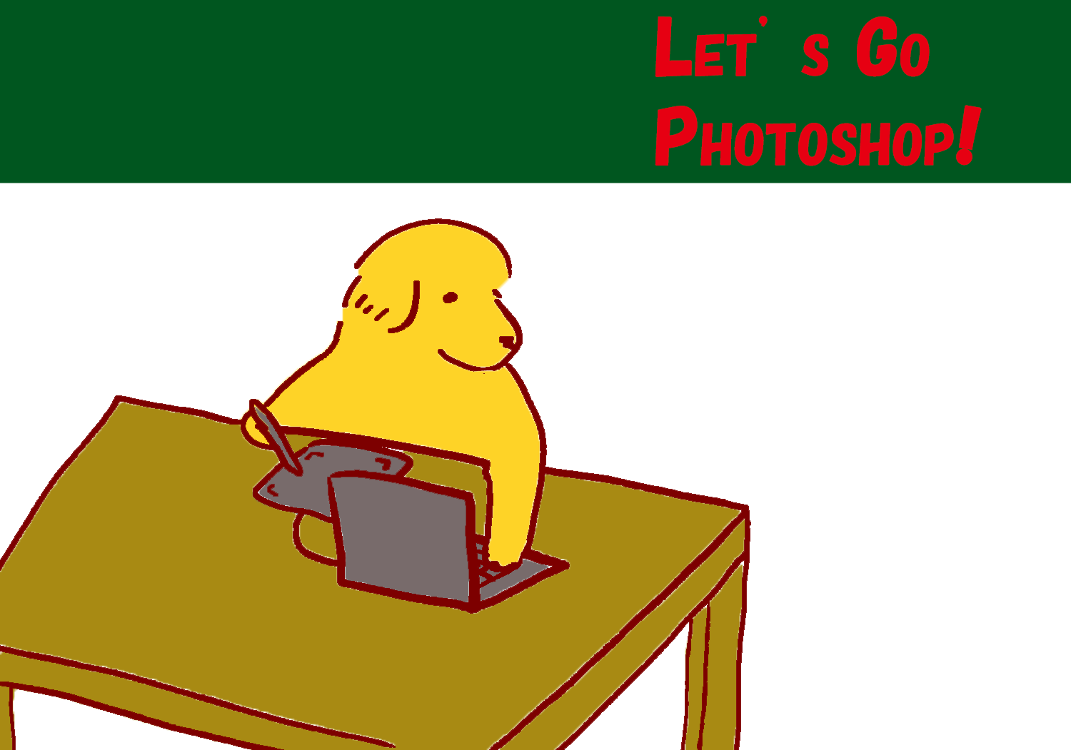 LET'S GO PHOTOSHOP!